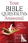 Jacoby, Douglas a. - Your Bible Questions Answered