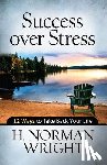 Wright, Norman - Success over Stress