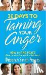 Deborah Smith Pegues - 30 Days to Taming Your Anger