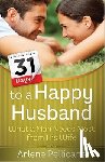 Pellicane, Arlene - 31 Days to a Happy Husband
