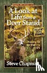 Steve Chapman - A Look at Life from a Deer Stand