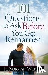Wright, H Norman - 101 Questions to Ask Before You Get Remarried