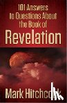 Hitchcock, Mark - 101 Answers to Questions About the Book of Revelation