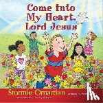 Stormie Omartian - Come into My Heart, Lord Jesus