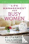 George, Elizabeth - Life Management for Busy Women