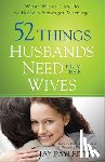 Payleitner, Jay - 52 Things Husbands Need from Their Wives