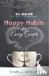 Lipp, Kathi - Happy Habits for Every Couple: 21 Days to a Better Relationship