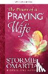 Omartian, Stormie - The Power of a Praying Wife