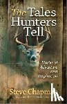 Steve Chapman - The Tales Hunters Tell