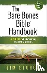 George, Jim - The Bare Bones Bible Handbook