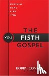 Bobby Conway, Jeff Kinley - The Fifth Gospel