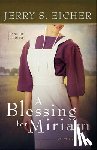 Eicher, Jerry S. - A Blessing for Miriam