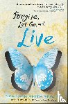 Pegues, Deborah Smith - Forgive, Let Go, and Live