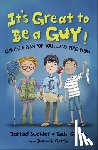 Gresh, Bob, Sechler, Jarrod, Gresh, Dannah - It's Great to Be a Guy!