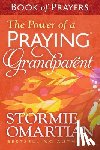 Omartian, Stormie - The Power of a Praying Grandparent Book of Prayers
