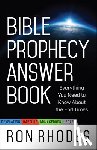 Rhodes, Ron - Bible Prophecy Answer Book: Everything You Need to Know about the End Times