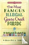 Smith, Virginia - Most Famous Illegal Goose Creek Parade: Volume 1