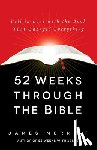 Merritt, James - 52 Weeks Through the Bible: Fall in Love with the Book That Changed Everything