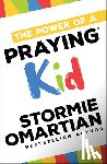 Omartian, Stormie - The Power of a Praying Kid