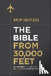 Heitzig, Skip - The Bible from 30,000 Feet