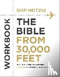 Heitzig, Skip - The Bible from 30,000 Feet Workbook