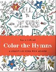 Lapoint, Annie - Color the Hymns: A Coloring Book for Adults