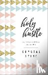 Stine, Crystal - Holy Hustle