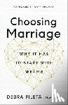 Fileta, Debra - Choosing Marriage: Why It Has to Start with We>me