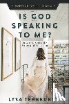 TerKeurst, Lysa - Is God Speaking to Me?