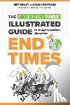 Kinley, Jeff - The Prophecy Pros' Illustrated Guide to Tough Questions about the End Times