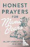 Ferrer, Hillary Morgan, Loos, Julie - Ferrer, H: Honest Prayers for Mama Bears