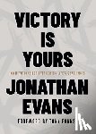 Evans, Jonathan - Victory Is Yours