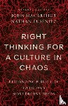  - Right Thinking for a Culture in Chaos