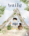 Lex, Emily - Build: God Loves You and Created You to Build in Your Own Brilliant Way