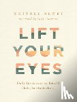 Newby, Whitney - Lift Your Eyes: Daily Invitations to Behold Christ in Motherhood