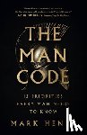Henry, Mark - The Man Code: 12 Priorities Every Man Needs to Know