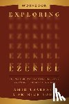 Tsarfati, Amir, Yohn, Dr. Rick - Exploring Ezekiel Workbook