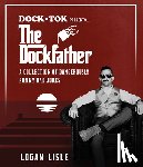 Lisle, Logan - Dock Tok Presents...The Dockfather