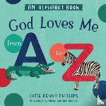 Phillips, Katie Kenny - God Loves Me from A to Z