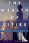 Norquist, John O. - The Wealth of Cities: Revitalizing the Centers of American Life