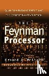 Milburn, Gerard J. - The Feynman Processor: Quantum Entanglement and the Computing Revolution