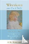Winnicott, D. W. - Winnicott on the Child
