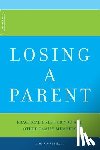Marshall, Fiona - Losing a Parent: Practical Help for You and Other Family Members