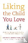 Bernstein, Jeffrey - Liking the Child You Love