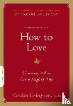 Livingston, Dr Gordon - How to Love