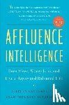 Goldbart, Stephen - Affluence Intelligence: Earn More, Worry Less, and Live a Happy and Balanced Life
