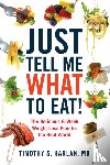 Harlan, Timothy - Just Tell Me What to Eat!