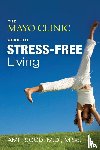 Sood, Amit, Clinic, Mayo - The Mayo Clinic Guide to Stress-Free Living