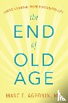 M.D., Marc E. Agronin - The End of Old Age