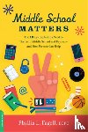 Fagell, Phyllis L. - Middle School Matters